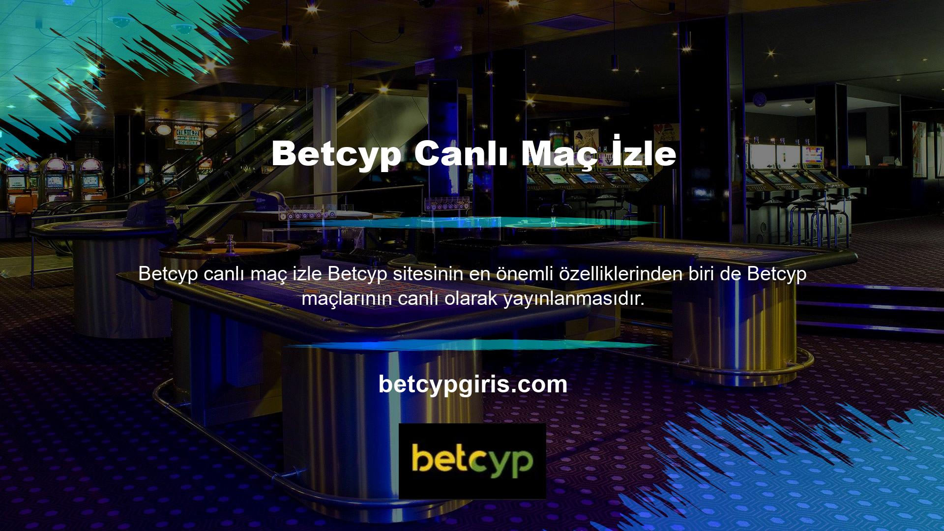 Birçok uluslararası bahis sitesinde bu özellik bulunmazken, Betcyp üyelere kapsamlı bir hizmet sunmak için gerçek zamanlı maç takibi bulunmaktadır